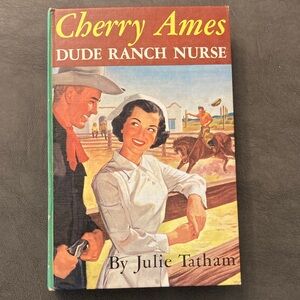 Cherry Ames Dude Ranch Nurse Book by Julie Tatham